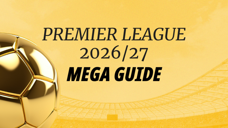 Betfair Image for Premier League 2026/27 Mega Guide
